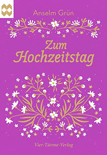 Zum Hochzeitstag (Münsterschwarzacher Geschenkheft) von Vier-Türme-Verlag